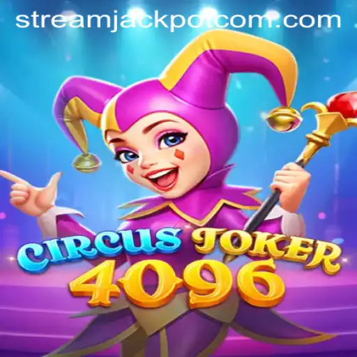 CircusJoker4096: A Spectacular Gaming Experience with Stream Jackpot