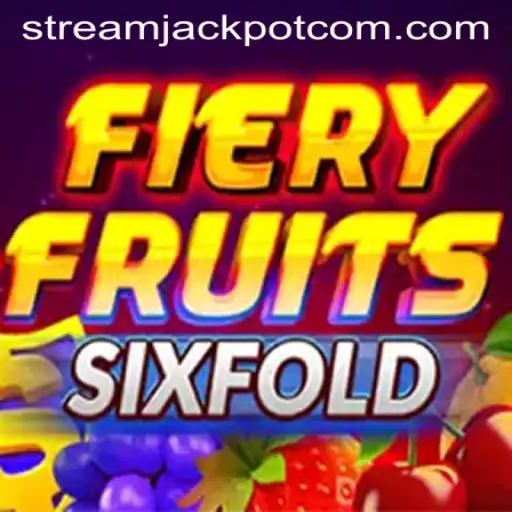 Exploring FieryFruitsSixFold: The Thrilling Journey into the World of Stream Jackpot